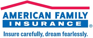 American Family Insurance Insure carefully dream fearlessly